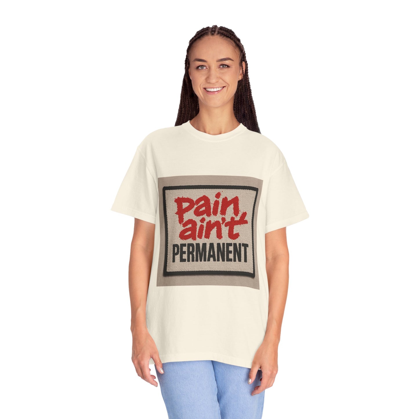 Pain Ain't Permanent T-Shirt, Motivational Tee, Unisex Graphic Shirt, Casual Gift, Everyday Wear, Inspirational Fashion