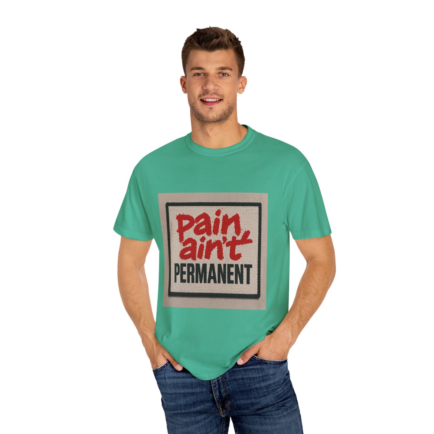 Pain Ain't Permanent T-Shirt, Motivational Tee, Unisex Graphic Shirt, Casual Gift, Everyday Wear, Inspirational Fashion
