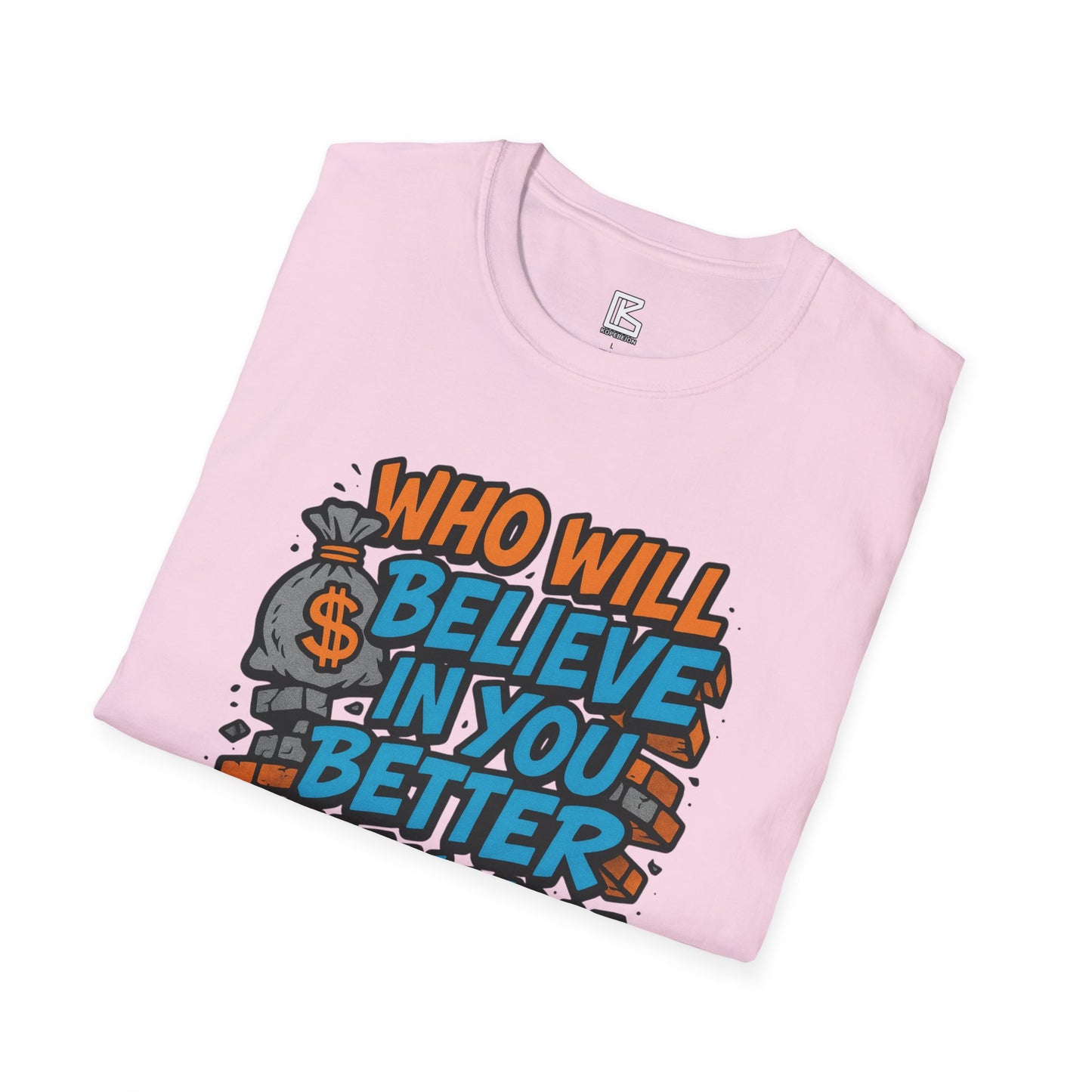 Motivational Unisex T-Shirt - "Who Will Believe in You Better Than You?" - Inspirational Gift for Dreamers, Achievers, Birthday, [...]