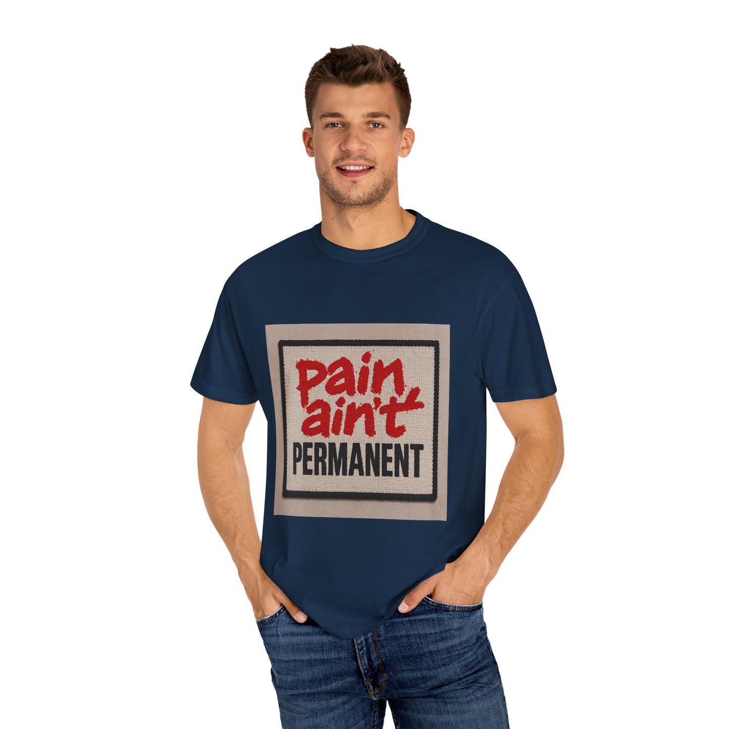 Pain Ain't Permanent T-Shirt, Motivational Tee, Unisex Graphic Shirt, Casual Gift, Everyday Wear, Inspirational Fashion