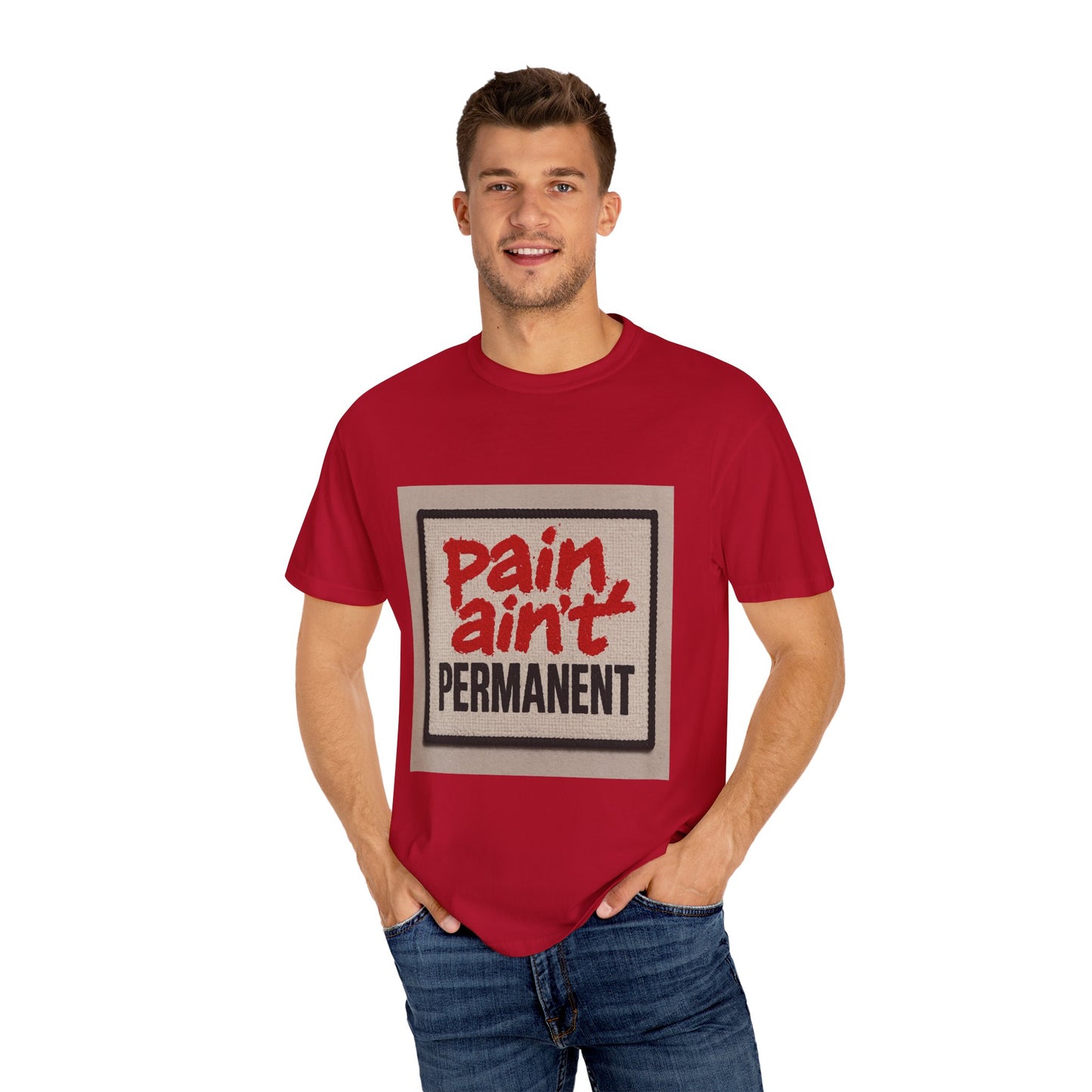 Pain Ain't Permanent T-Shirt, Motivational Tee, Unisex Graphic Shirt, Casual Gift, Everyday Wear, Inspirational Fashion