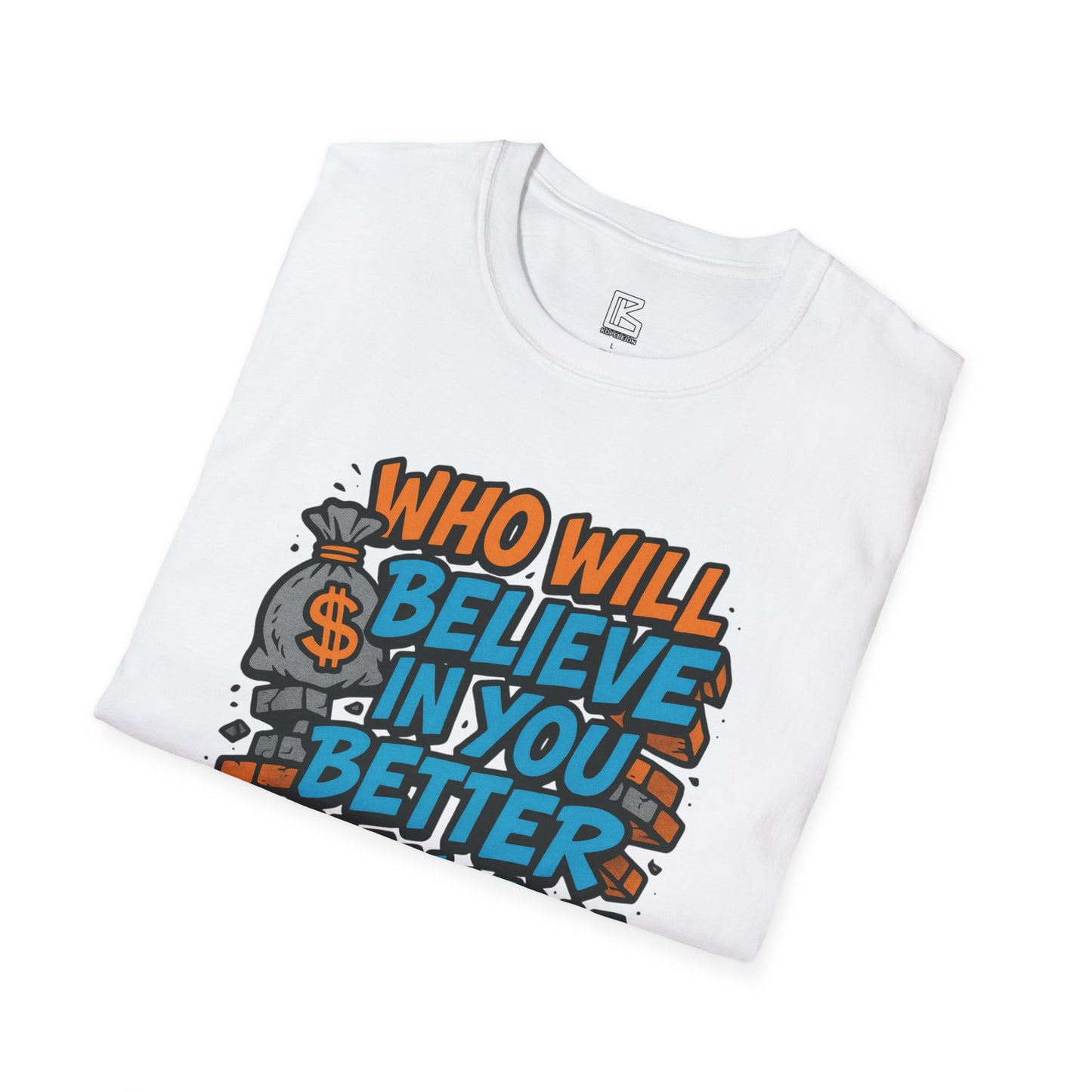 Motivational Unisex T-Shirt - "Who Will Believe in You Better Than You?" - Inspirational Gift for Dreamers, Achievers, Birthday, [...]