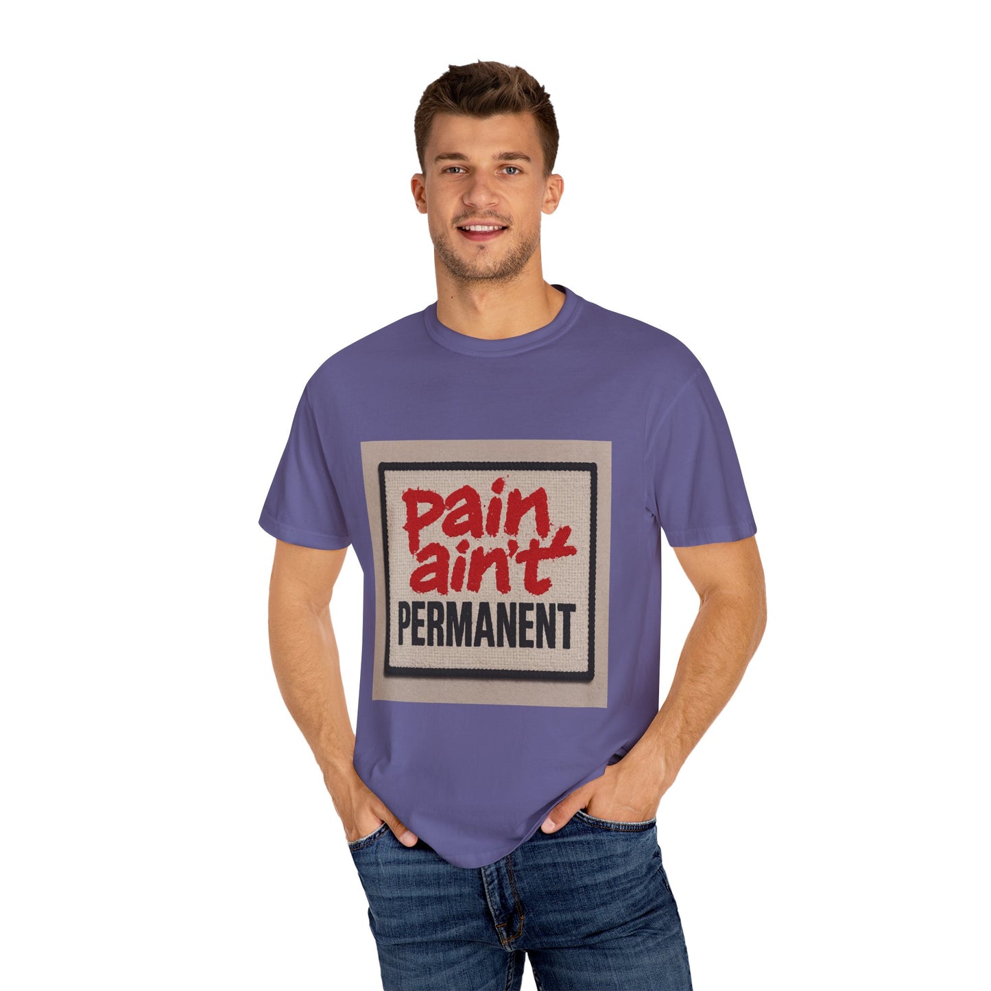 Pain Ain't Permanent T-Shirt, Motivational Tee, Unisex Graphic Shirt, Casual Gift, Everyday Wear, Inspirational Fashion