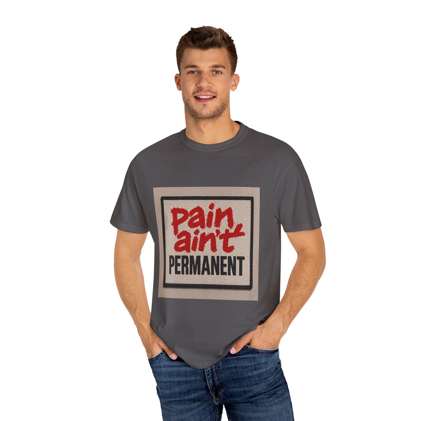 Pain Ain't Permanent T-Shirt, Motivational Tee, Unisex Graphic Shirt, Casual Gift, Everyday Wear, Inspirational Fashion