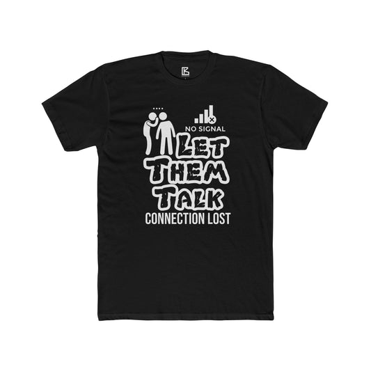 Unisex Cotton Crew Tee - Let Them Talk, Casual Graphic T-Shirt, Conversation Starter, Perfect for Friends Outings, Unique Gift Idea
