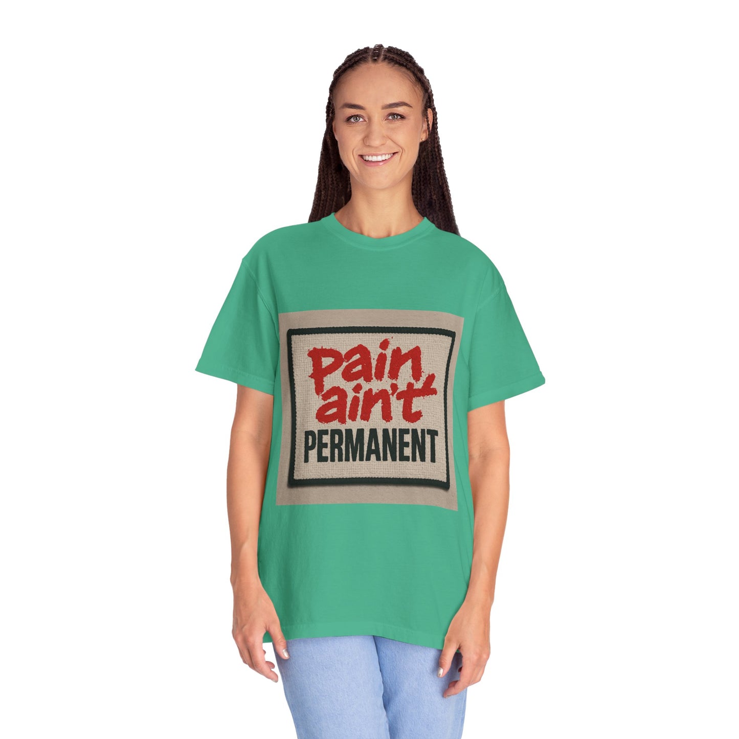 Pain Ain't Permanent T-Shirt, Motivational Tee, Unisex Graphic Shirt, Casual Gift, Everyday Wear, Inspirational Fashion
