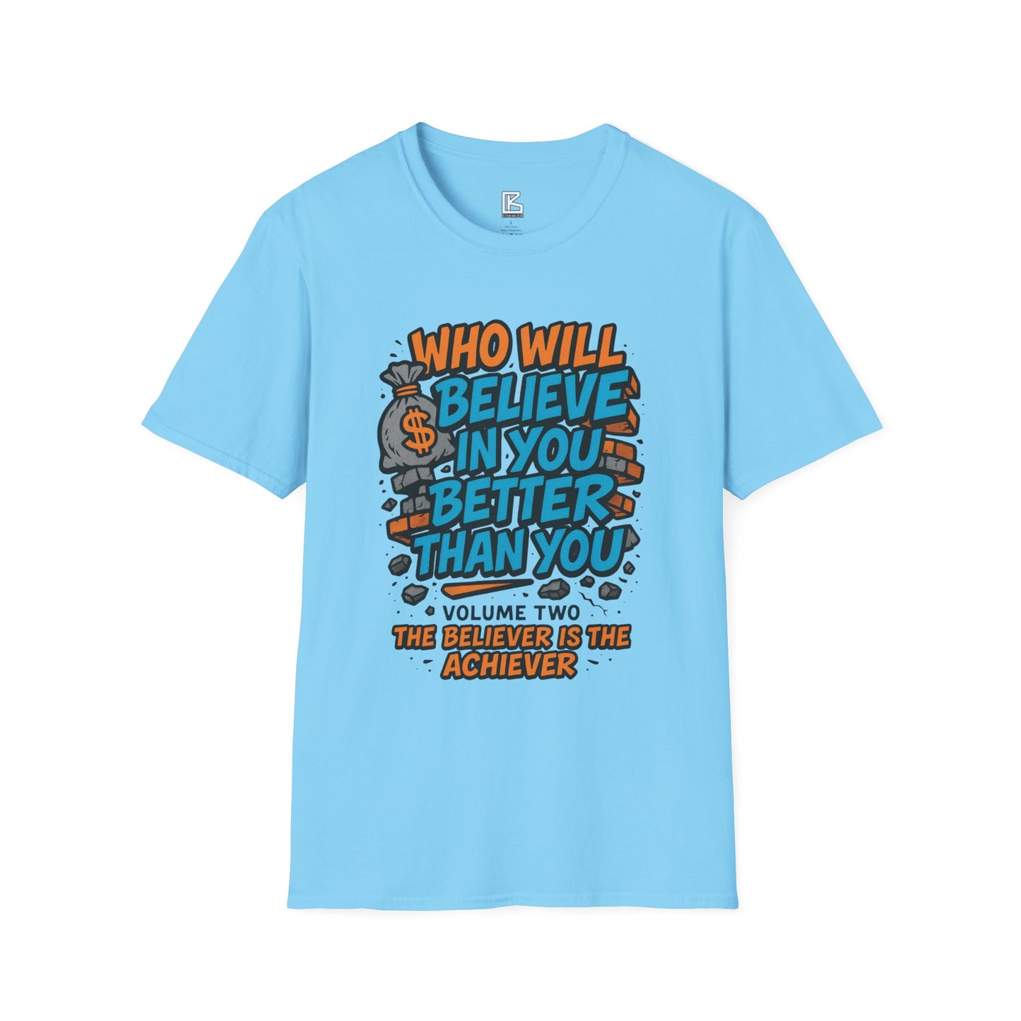 Motivational Unisex T-Shirt - "Who Will Believe in You Better Than You?" - Inspirational Gift for Dreamers, Achievers, Birthday, [...]