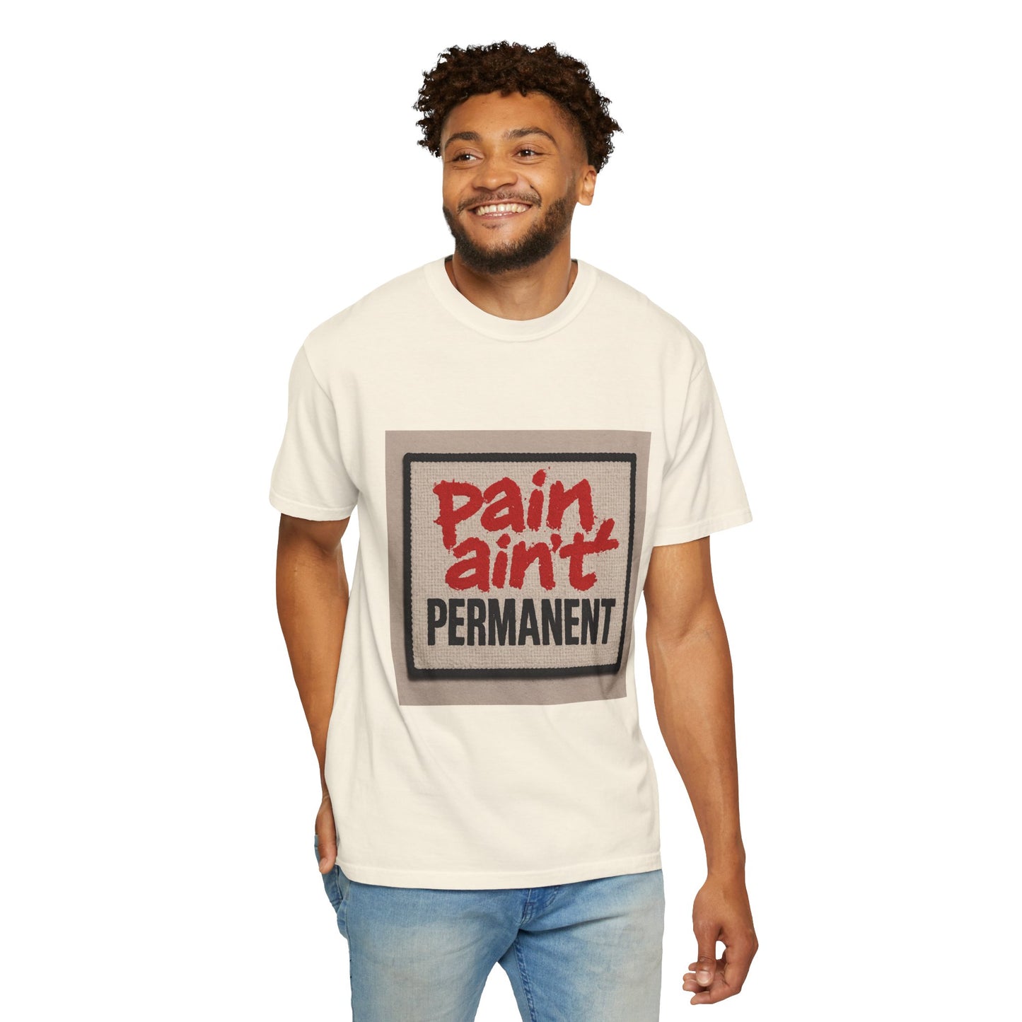 Pain Ain't Permanent T-Shirt, Motivational Tee, Unisex Graphic Shirt, Casual Gift, Everyday Wear, Inspirational Fashion