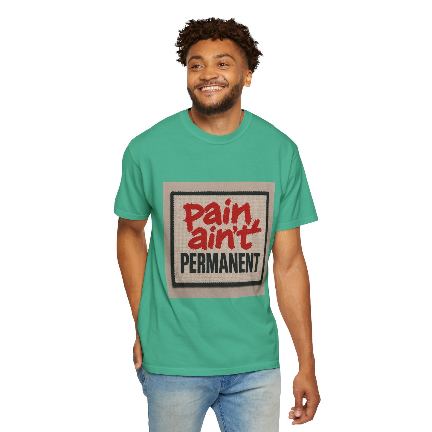Pain Ain't Permanent T-Shirt, Motivational Tee, Unisex Graphic Shirt, Casual Gift, Everyday Wear, Inspirational Fashion