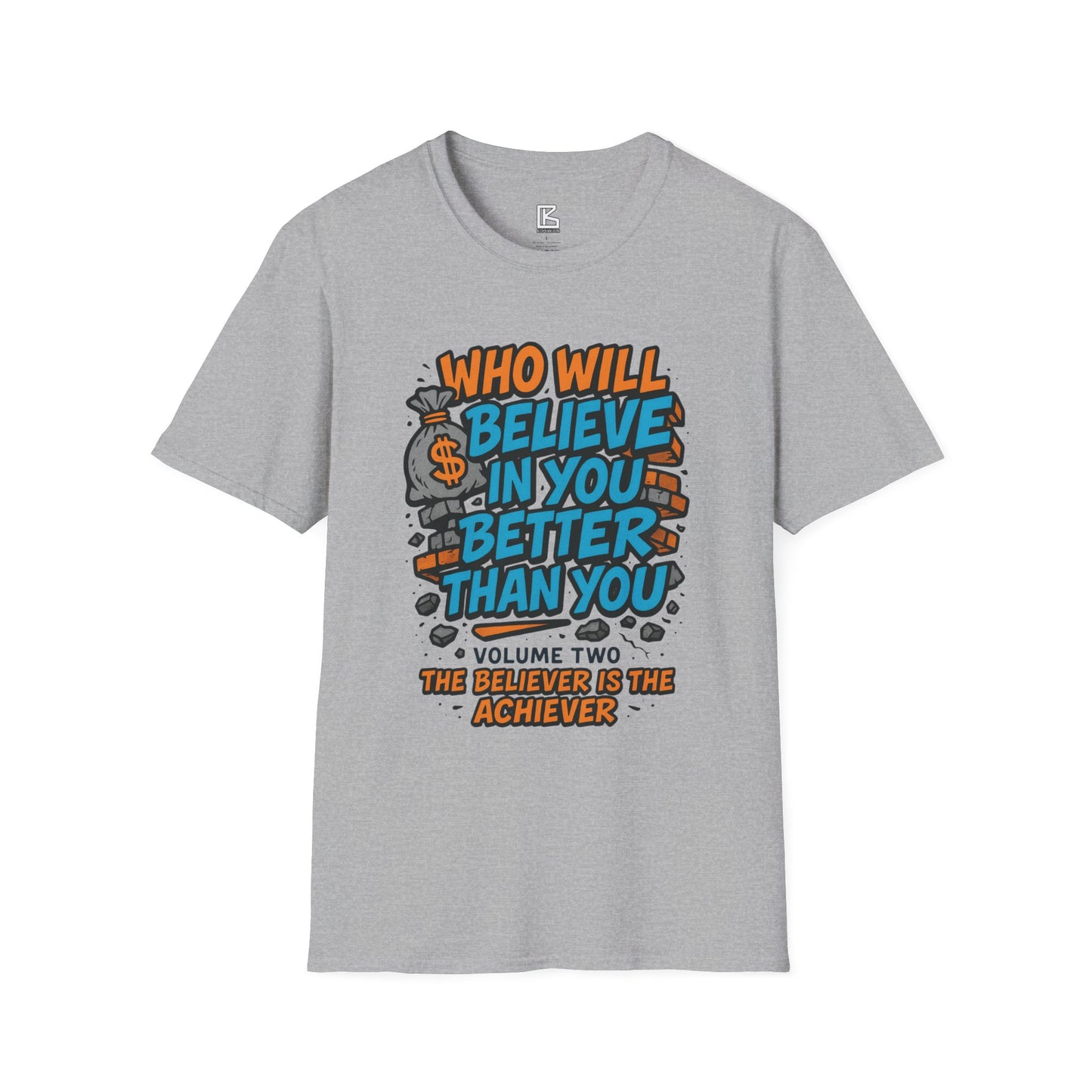 Motivational Unisex T-Shirt - "Who Will Believe in You Better Than You?" - Inspirational Gift for Dreamers, Achievers, Birthday, [...]