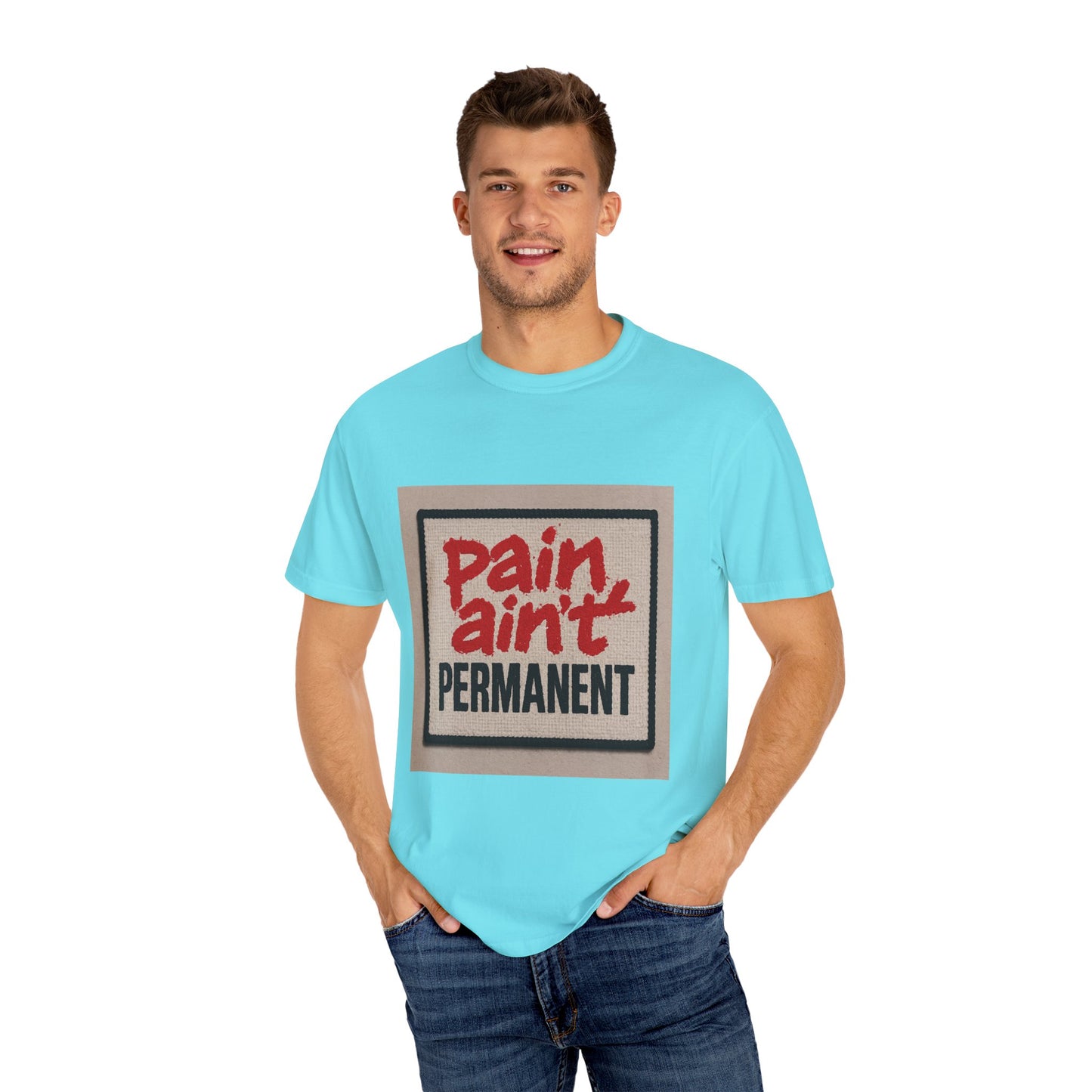 Pain Ain't Permanent T-Shirt, Motivational Tee, Unisex Graphic Shirt, Casual Gift, Everyday Wear, Inspirational Fashion