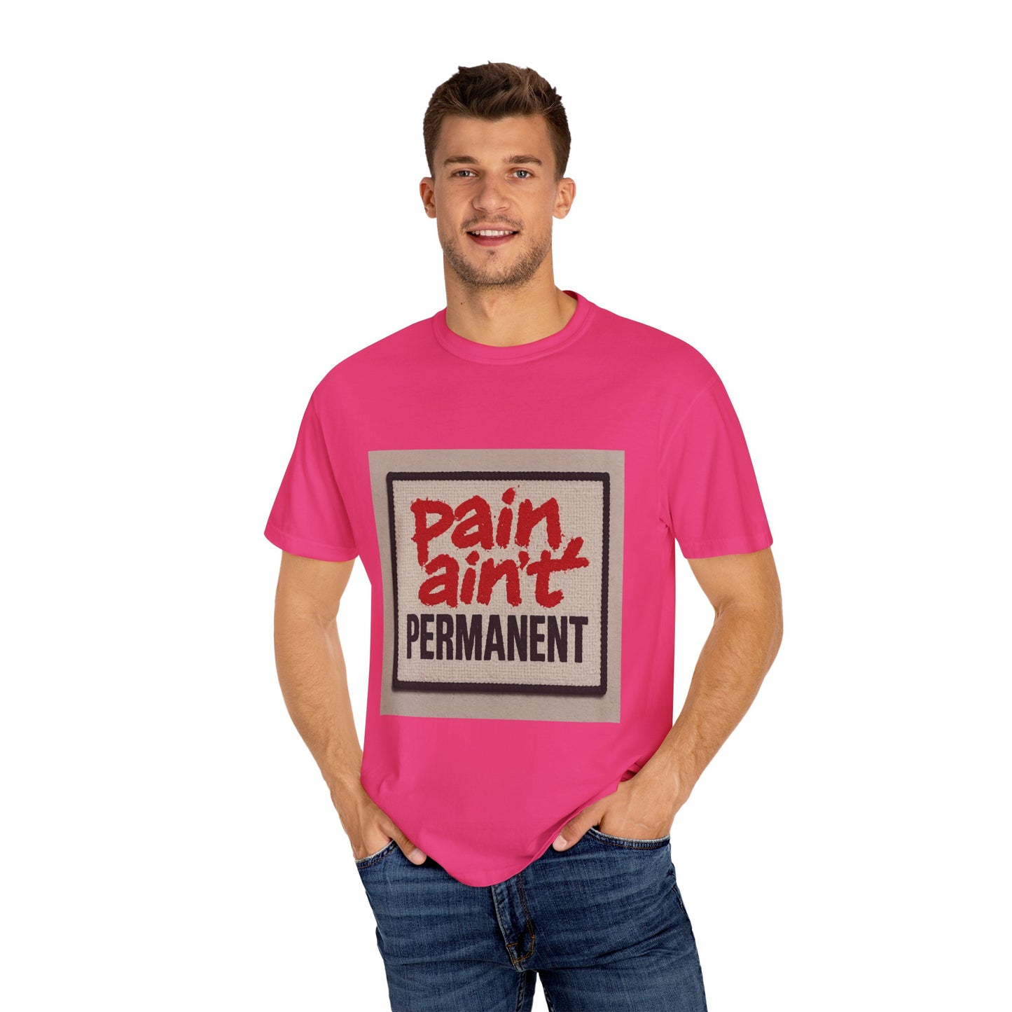 Pain Ain't Permanent T-Shirt, Motivational Tee, Unisex Graphic Shirt, Casual Gift, Everyday Wear, Inspirational Fashion